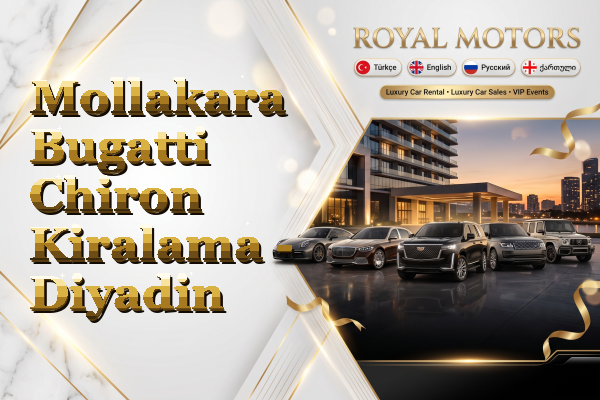 Mollakara Bugatti Chiron Kiralama - Diyadin