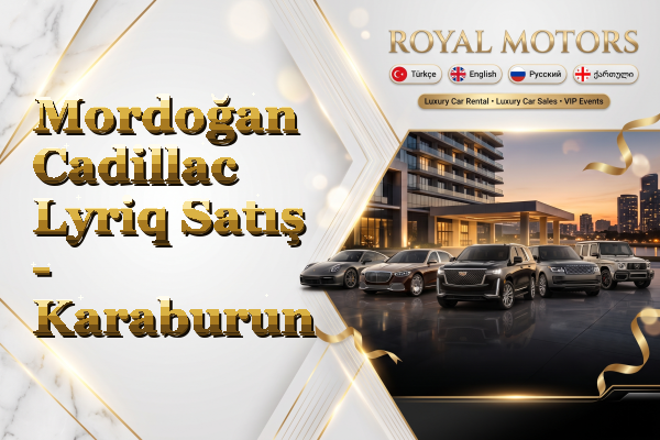 Mordoğan Cadillac Lyriq Satış - Karaburun