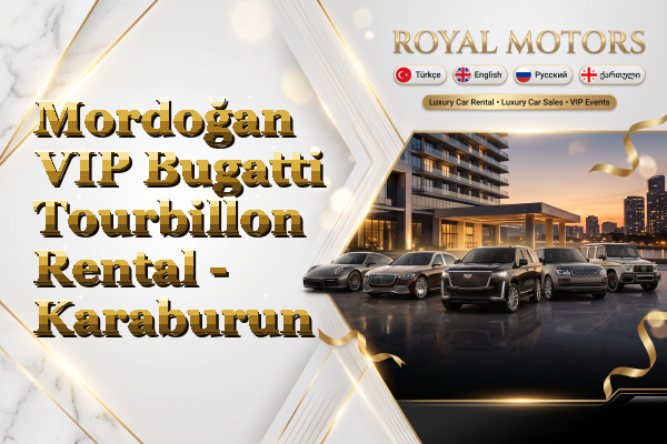 Mordoğan VIP Bugatti Tourbillon Rental - Karaburun