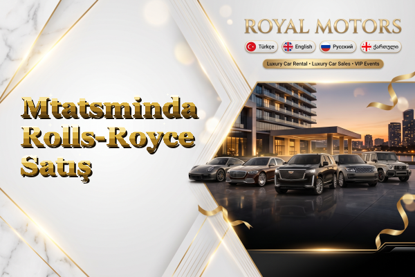 Mtatsminda Rolls-Royce Satış