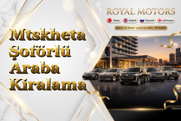 Mtskheta Şoförlü Araba Kiralama