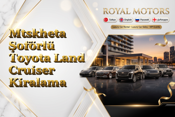Mtskheta Şoförlü Toyota Land Cruiser Kiralama