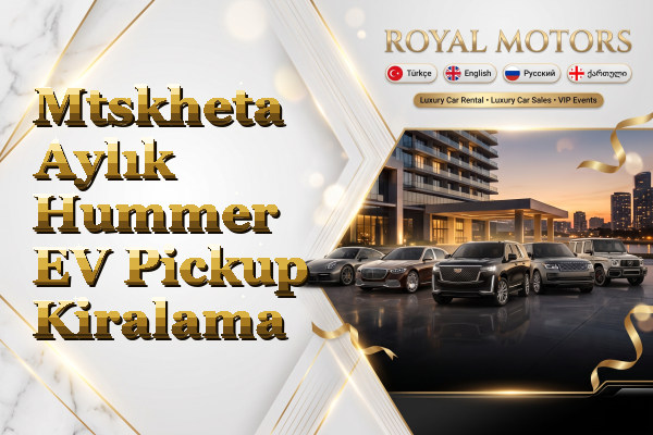 Mtskheta Aylık Hummer EV Pickup Kiralama