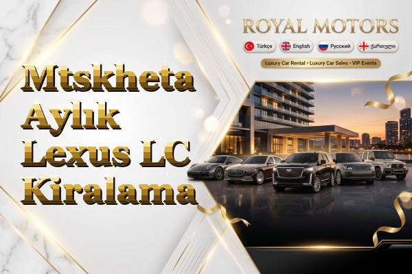 Mtskheta Aylık Lexus LC Kiralama