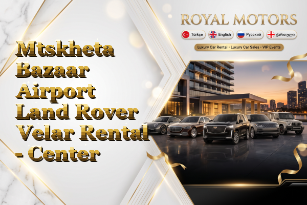 Mtskheta Bazaar Airport Land Rover Velar Rental - Center
