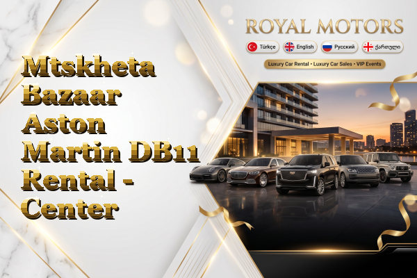 Mtskheta Bazaar Aston Martin DB11 Rental - Center