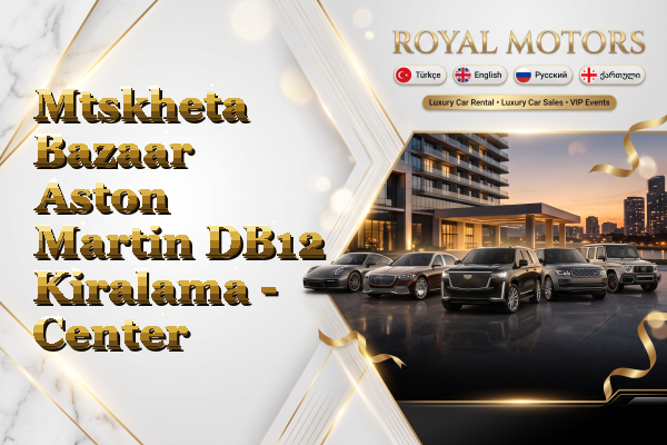 Mtskheta Bazaar Aston Martin DB12 Kiralama - Center