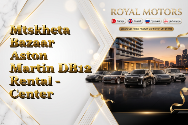 Mtskheta Bazaar Aston Martin DB12 Rental - Center