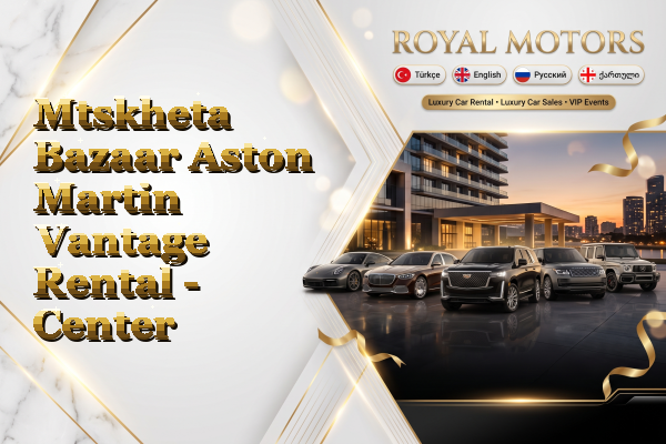Mtskheta Bazaar Aston Martin Vantage Rental - Center