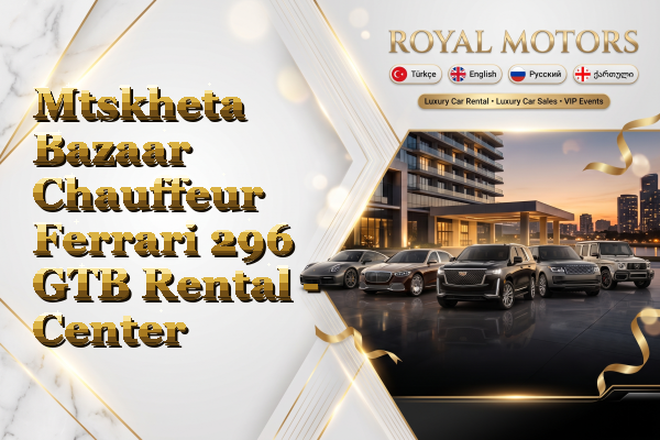 Mtskheta Bazaar Chauffeur Ferrari 296 GTB Rental - Center