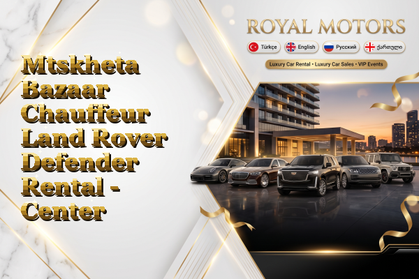 Mtskheta Bazaar Chauffeur Land Rover Defender Rental - Center