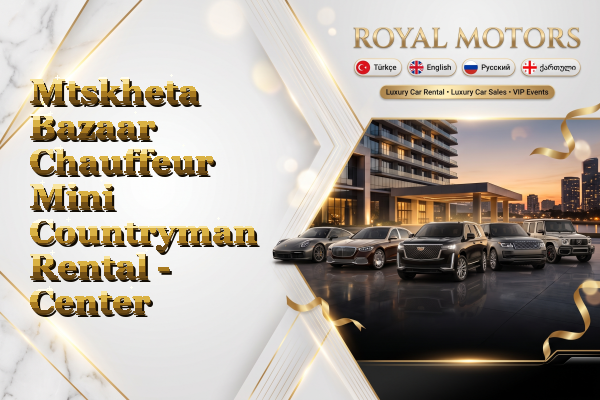 Mtskheta Bazaar Chauffeur Mini Countryman Rental - Center