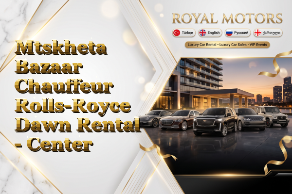 Mtskheta Bazaar Chauffeur Rolls-Royce Dawn Rental - Center