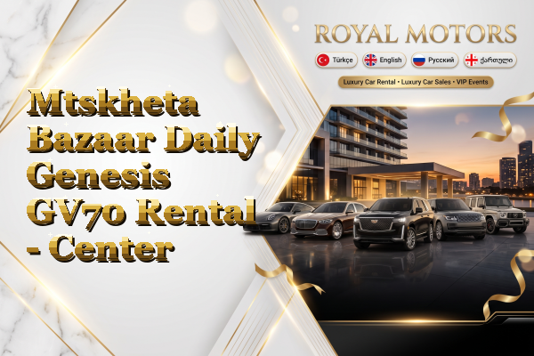 Mtskheta Bazaar Daily Genesis GV70 Rental - Center