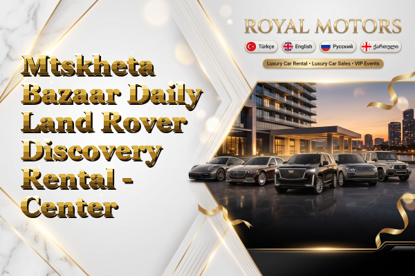 Mtskheta Bazaar Daily Land Rover Discovery Rental - Center