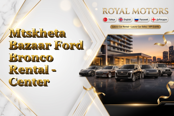 Mtskheta Bazaar Ford Bronco Rental - Center