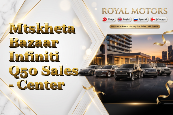 Mtskheta Bazaar Infiniti Q50 Sales - Center