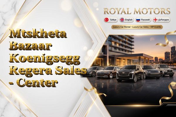 Mtskheta Bazaar Koenigsegg Regera Sales - Center