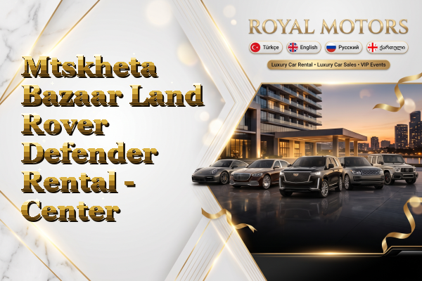 Mtskheta Bazaar Land Rover Defender Rental - Center