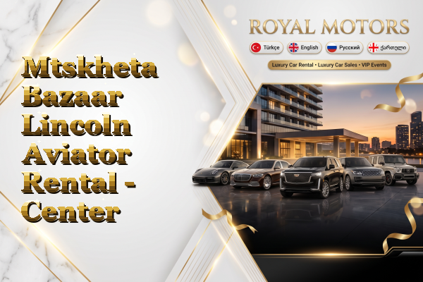 Mtskheta Bazaar Lincoln Aviator Rental - Center
