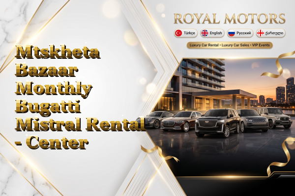Mtskheta Bazaar Monthly Bugatti Mistral Rental - Center