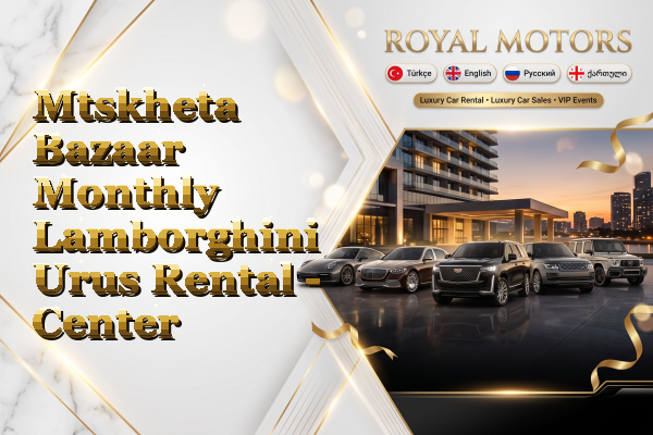 Mtskheta Bazaar Monthly Lamborghini Urus Rental - Center