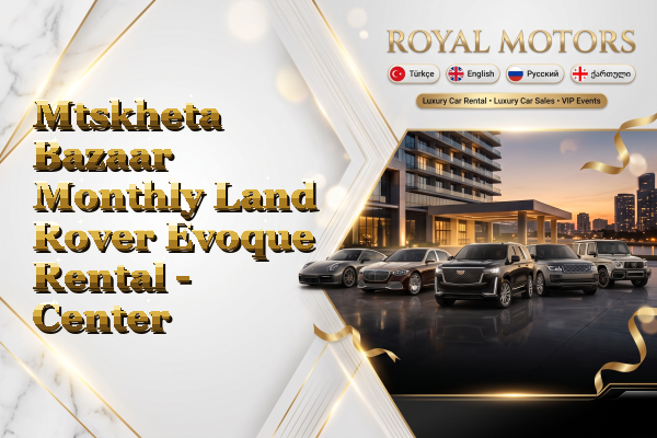 Mtskheta Bazaar Monthly Land Rover Evoque Rental - Center