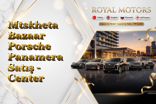Mtskheta Bazaar Porsche Panamera Satış - Center