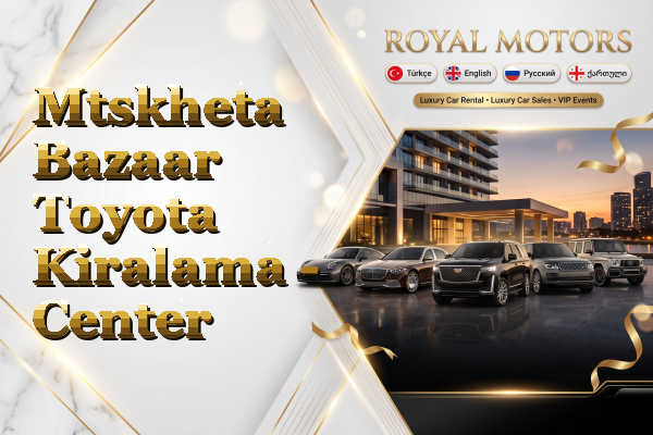 Mtskheta Bazaar Toyota Kiralama - Center