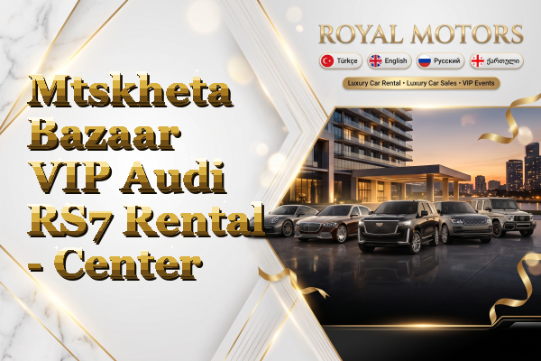 Mtskheta Bazaar VIP Audi RS7 Rental - Center
