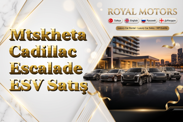 Mtskheta Cadillac Escalade ESV Satış
