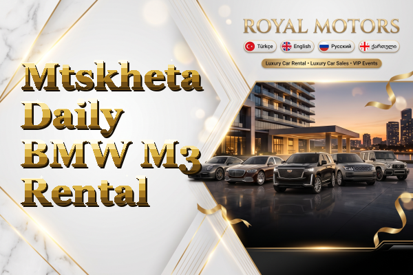 Mtskheta Daily BMW M3 Rental