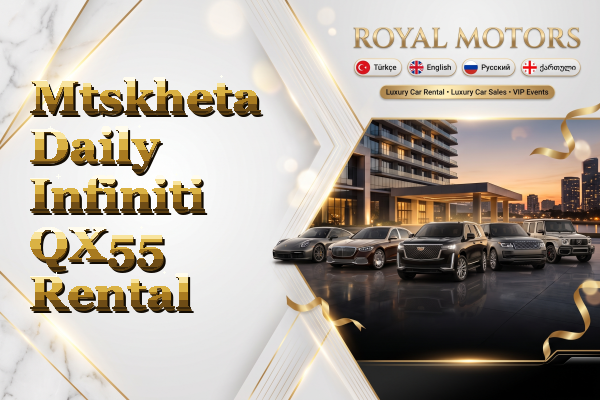 Mtskheta Daily Infiniti QX55 Rental