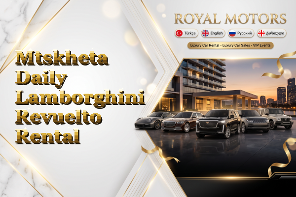 Mtskheta Daily Lamborghini Revuelto Rental