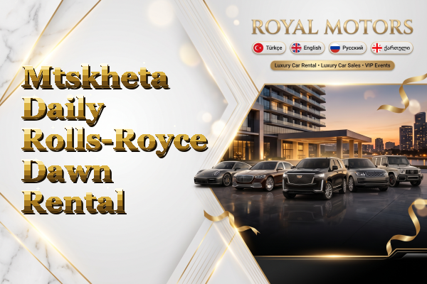 Mtskheta Daily Rolls-Royce Dawn Rental