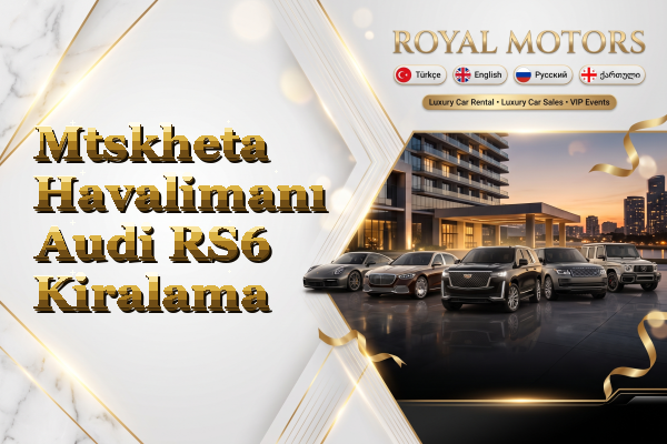 Mtskheta Havalimanı Audi RS6 Kiralama