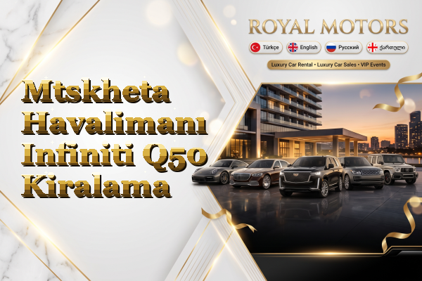 Mtskheta Havalimanı Infiniti Q50 Kiralama