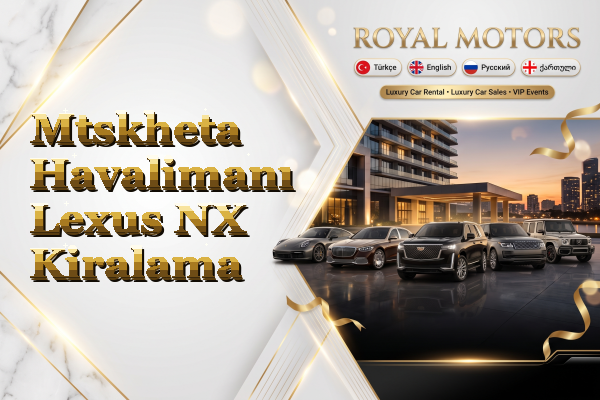 Mtskheta Havalimanı Lexus NX Kiralama