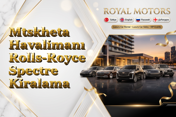 Mtskheta Havalimanı Rolls-Royce Spectre Kiralama