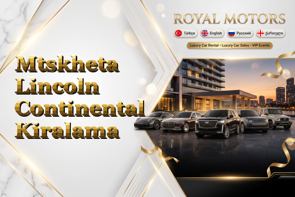 Mtskheta Lincoln Continental Kiralama