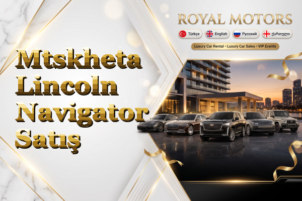Mtskheta Lincoln Navigator Satış