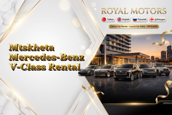 Mtskheta Mercedes-Benz V-Class Rental