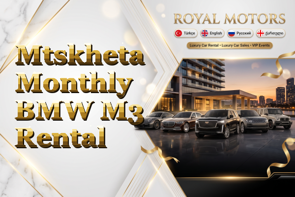 Mtskheta Monthly BMW M3 Rental