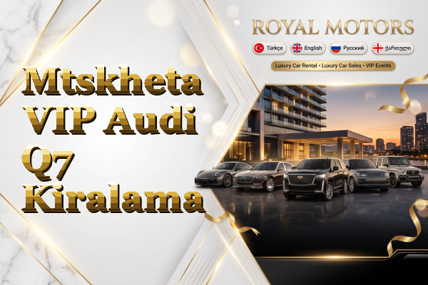 Mtskheta VIP Audi Q7 Kiralama