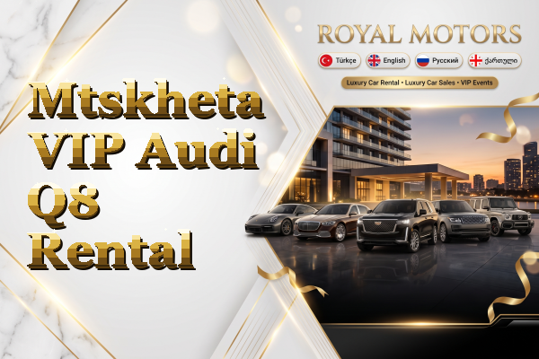 Mtskheta VIP Audi Q8 Rental