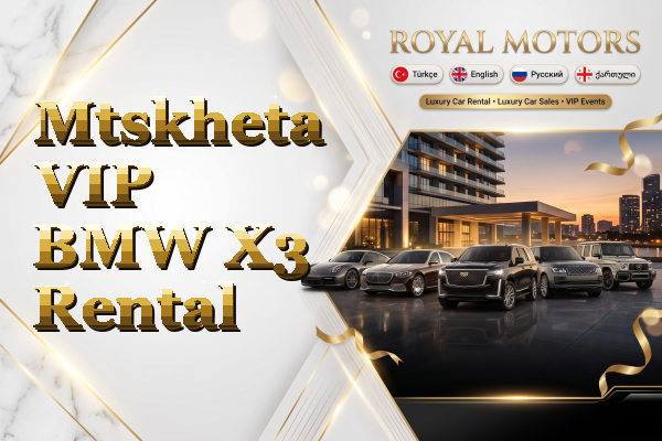 Mtskheta VIP BMW X3 Rental