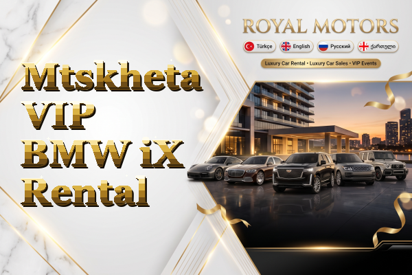 Mtskheta VIP BMW iX Rental
