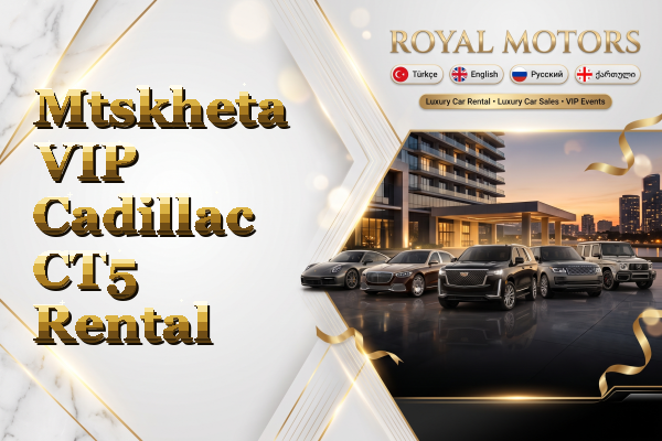 Mtskheta VIP Cadillac CT5 Rental