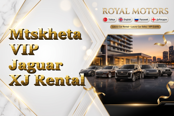 Mtskheta VIP Jaguar XJ Rental