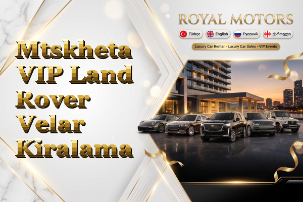 Mtskheta VIP Land Rover Velar Kiralama